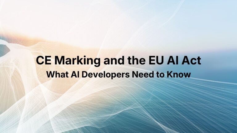CE Marking and EU AI Act: What AI Developers Need to Know