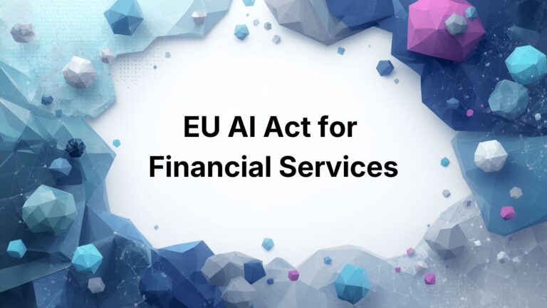 EU AI Act for Financial Services What Banks, Lenders and Insurers Must Do Before August 2026