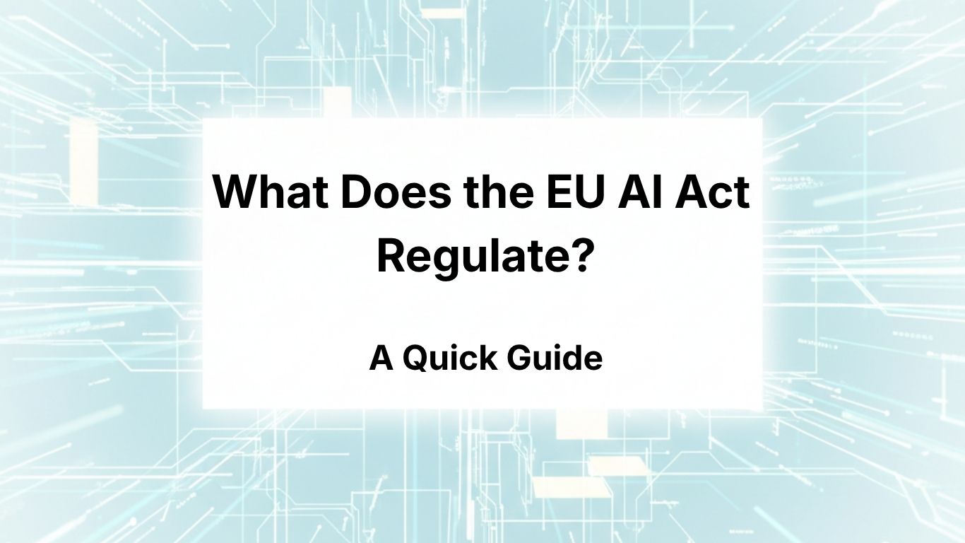 What Does the EU AI Act Regulate
